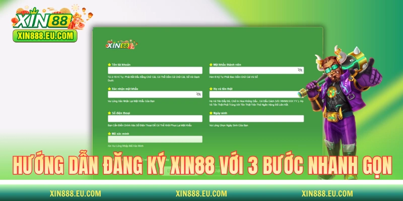 Hướng dẫn đăng ký XIN88 chỉ với 3 bước nhanh gọn