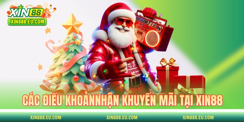 Các điều khoản đối với việc nhận khuyến mãi tại XIN88