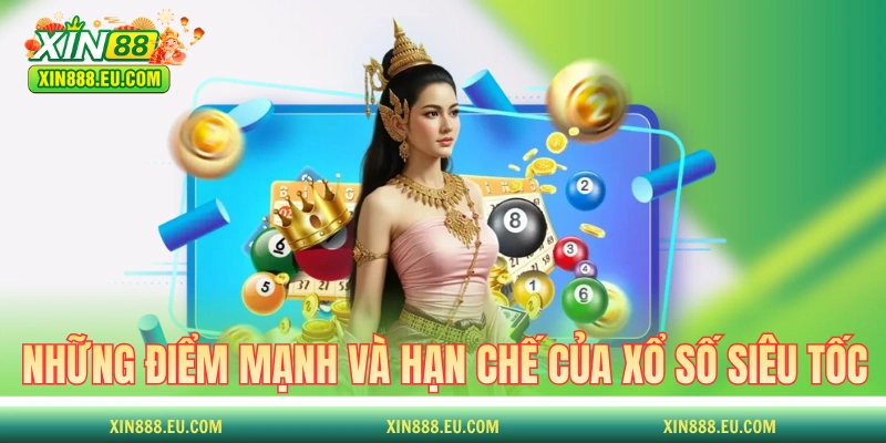 Những điểm mạnh và hạn chế của xổ số siêu tốc