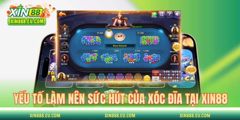 Những yếu tố làm nên sức hút của xóc đĩa tại XIN88 